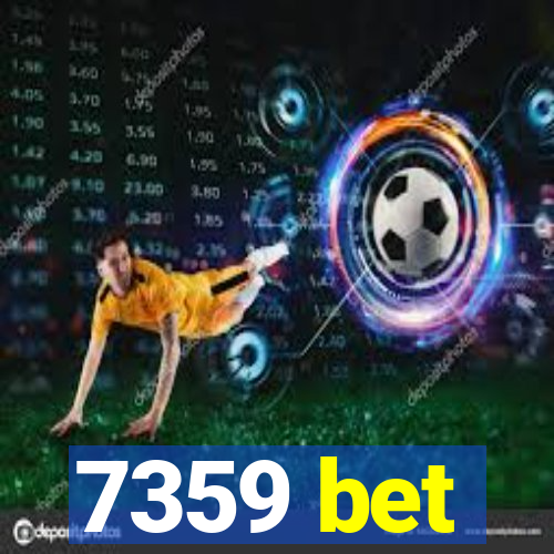 7359 bet